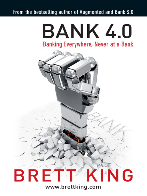 Title details for Bank 4.0 by Brett King - Available